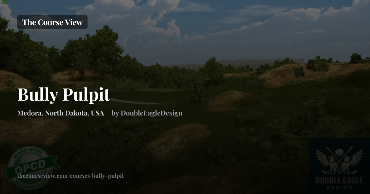 Bully Pulpit — GSPro Course Details | The Course View
