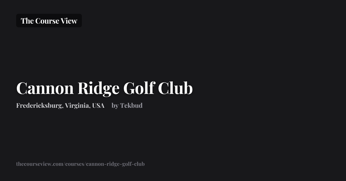 Cannon Ridge Golf Club — GSPro Course Details | The Course View