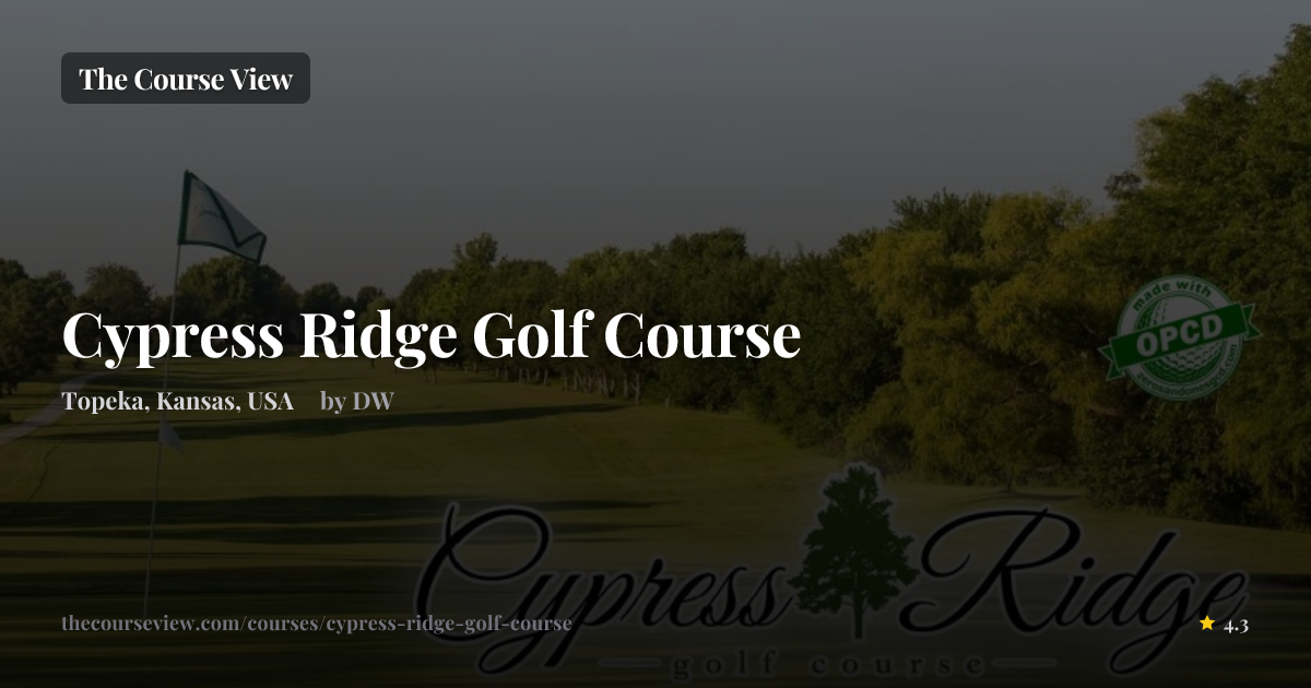 Cypress Ridge Golf Course - GSPro Course Details | The Course View