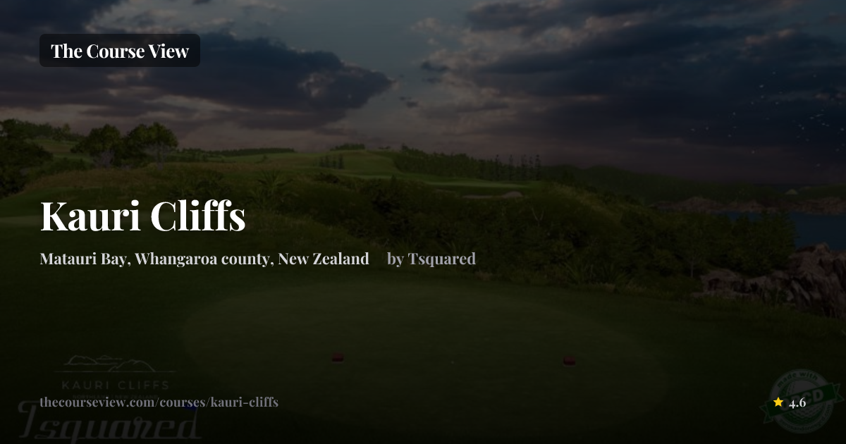 Kauri Cliffs - GSPro Course Details | The Course View