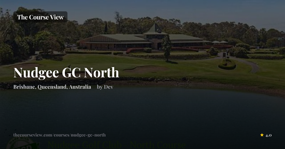 Nudgee GC North — GSPro Course Details | The Course View