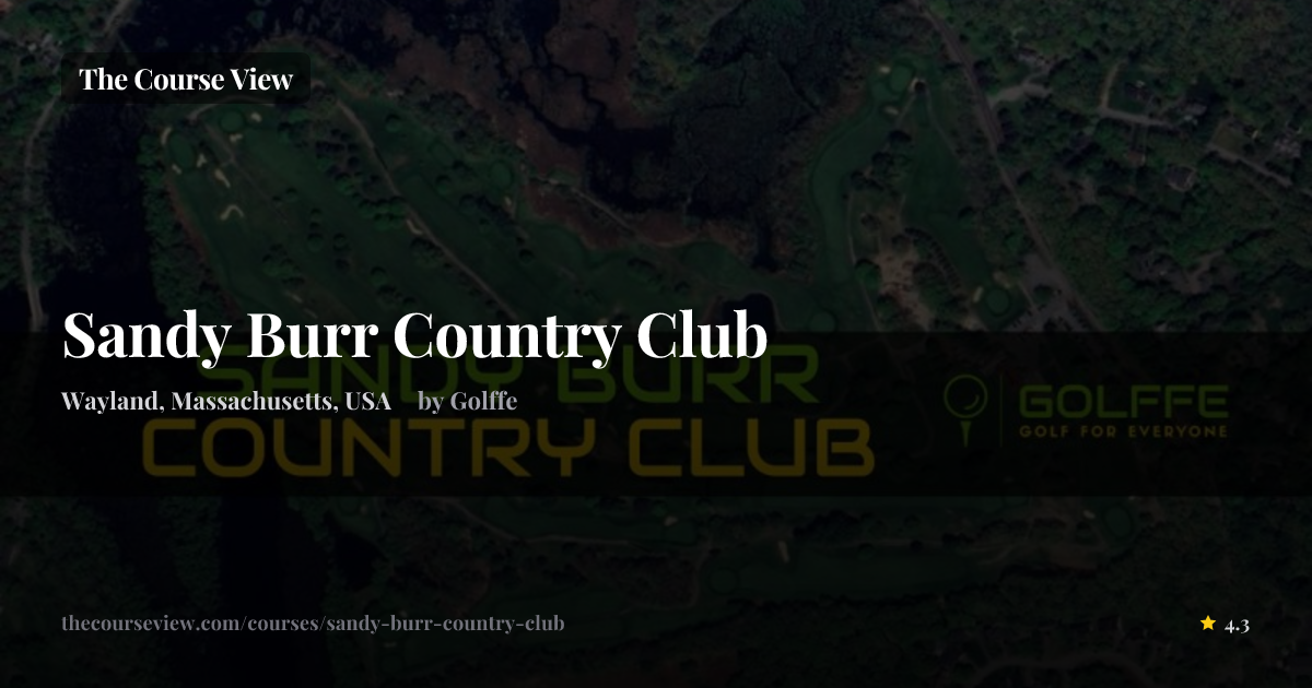Sandy Burr Country Club — GSPro Course Details | The Course View