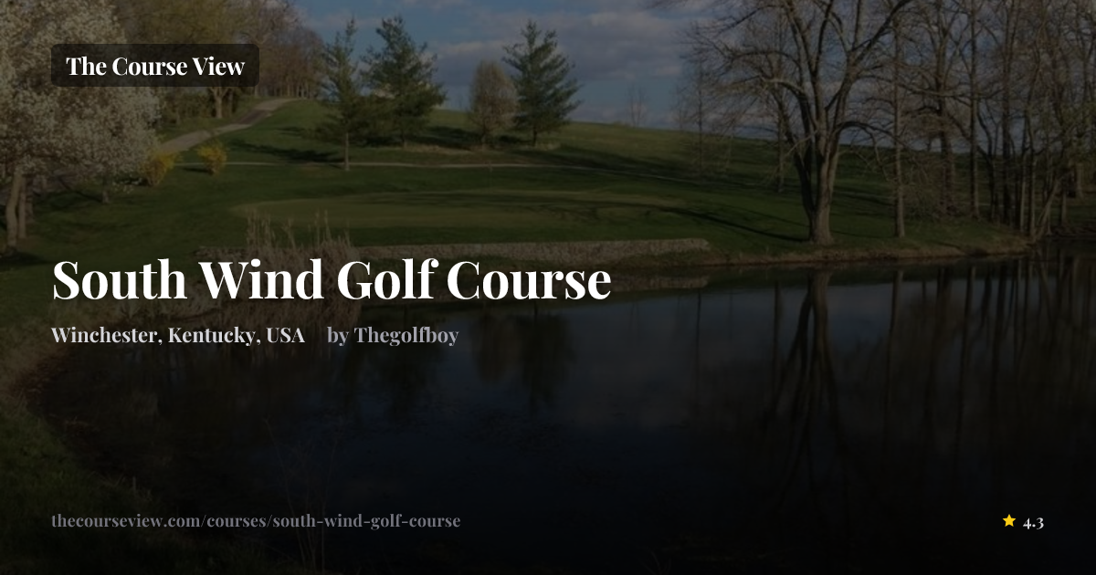 South Wind Golf Course — GSPro Course Details | The Course View