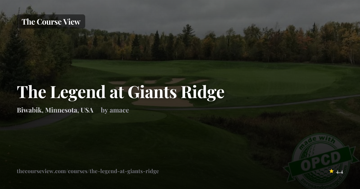 The Legend at Giants Ridge — GSPro Course Details | The Course View